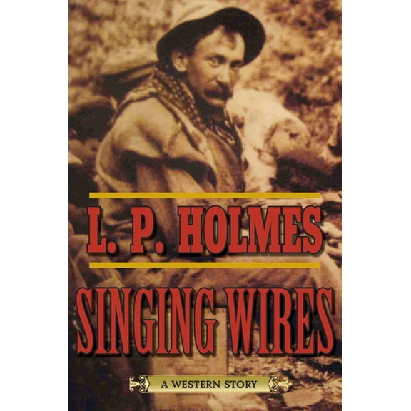Singing Wires : A Western Story (Paperback)