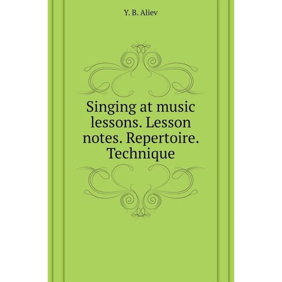 Singing at music lessons. lesson notes. Repertoire. technique (Hardcover)