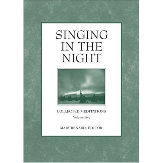 Pre-Owned Singing in the Night: Collected Meditations Volume Five (Collected Meditations, 5), 9781558964440, 1558964444, Hardcover,