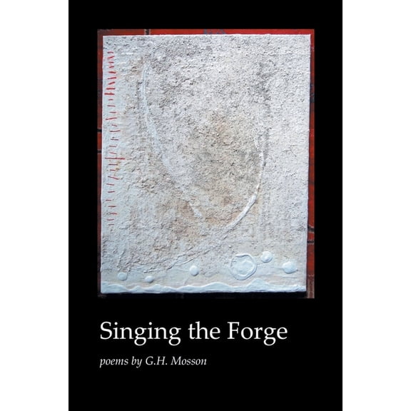 Singing the Forge, (Paperback)