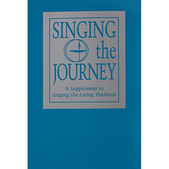 Pre-Owned Singing the Journey: A Supplement to Singing the Livingtradition (Paperback) 1558964991 9781558964990