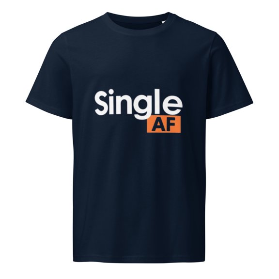 Single AF T-Shirt – Trendy Humor Tee for Confident Singles (French Navy, L)