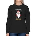 thumbnail image 1 of Single And Ready To Jingle! Sweatshirt Women -Smartprints Designs, Female Medium, 1 of 4