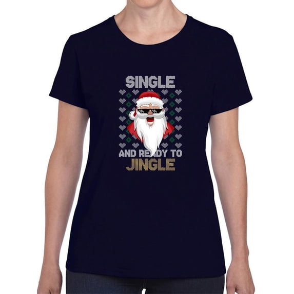 Single And Ready To Jingle! T-Shirt Women -Smartprints Designs, Female 5X-Large