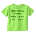 thumbnail image 1 of Single Aunts Funny Cute Niece Nephew Toddler Boy Girl T Shirt Infant Toddler Brisco Brands 12M, 1 of 6