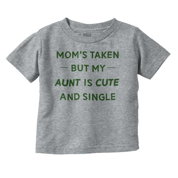 Single Aunts Funny Cute Niece Nephew Toddler Boy Girl T Shirt Infant Toddler Brisco Brands 24M