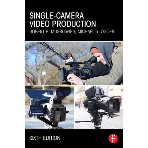 Single-Camera Video Production, (Paperback)