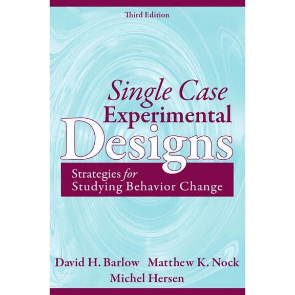 Single Case Experimental Designs: Strategies for Studying Behavior for Change, (Paperback)