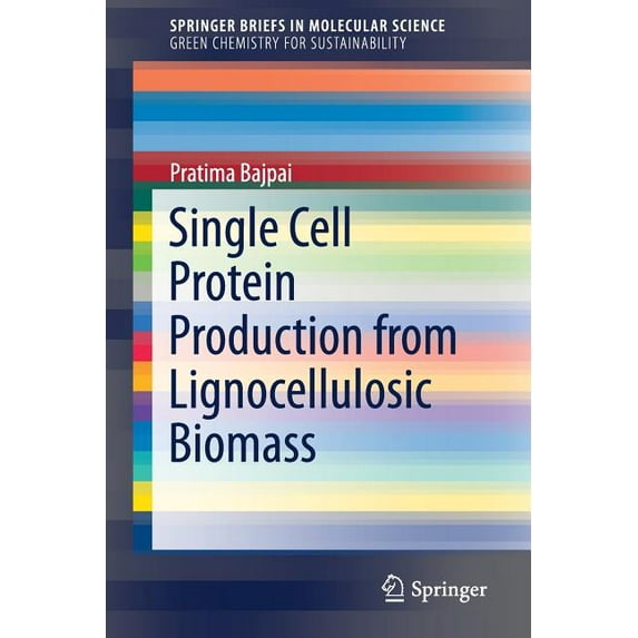 Single Cell Protein Production from Lignocellulosic Biomass, (Paperback)