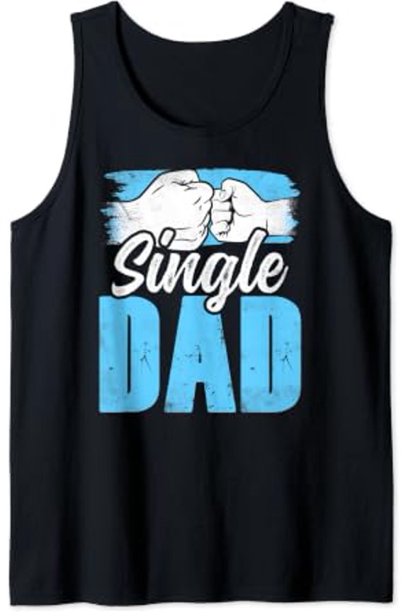 Single Dad Father Parent Lone Fathers Day Daddy Papa Tank Top Size S-3XL