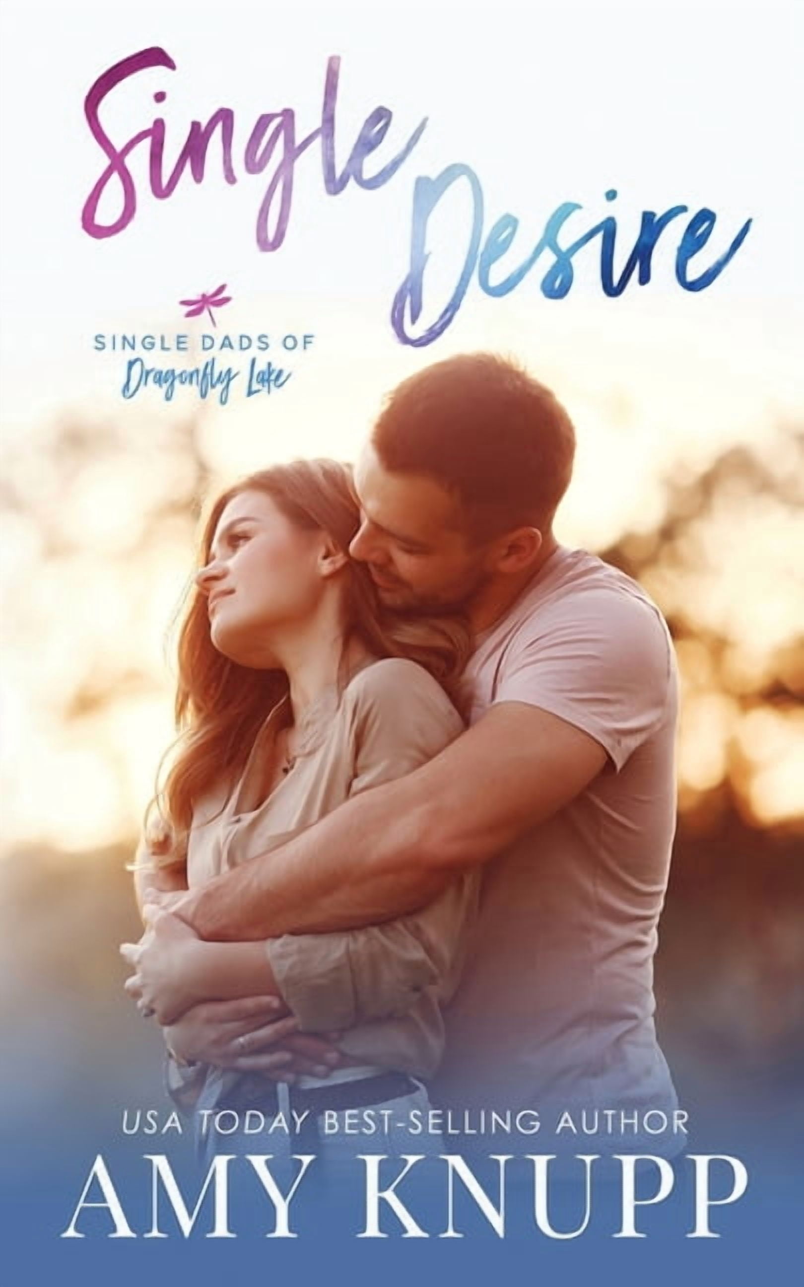 Single Dads of Dragonfly Lake Single Desire, Book 6, (Paperback)