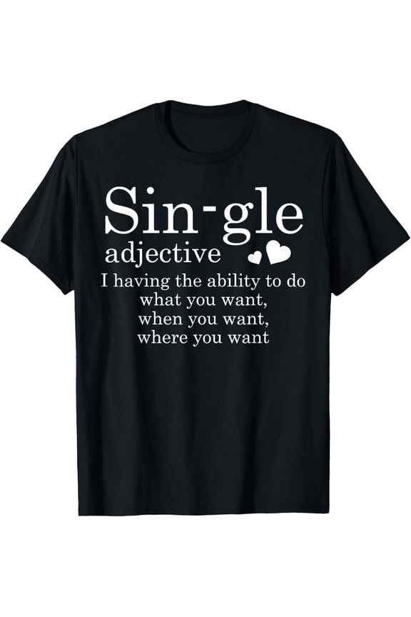 Single Definition Anti Valentine's Day Relationship Status T-Shirt