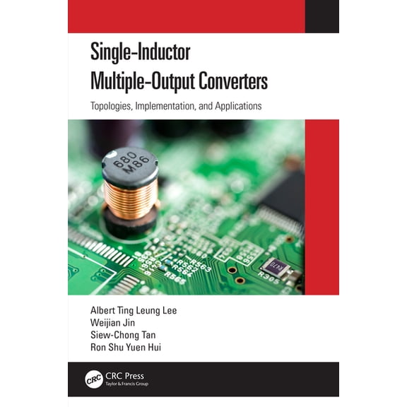 Single-Inductor Multiple-Output Converters: Topologies, Implementation, and Applications, (Hardcover)