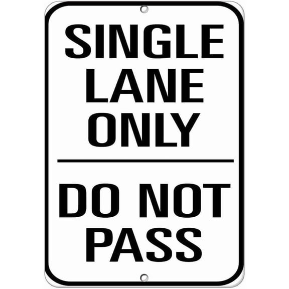 Single Lane Only Do Not Pass Traffic Sign, Outdoor Courtyard Decorative Safety Plaque, Road Traffic Regulation Sign, 8x12 Inch