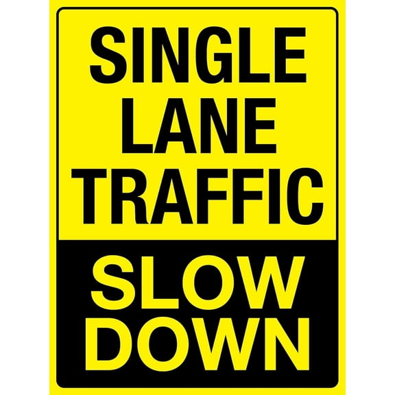 Single Lane Traffic - Slow Down Sign - Road Sign, 8 X 12 Inch Metal Tin Sign