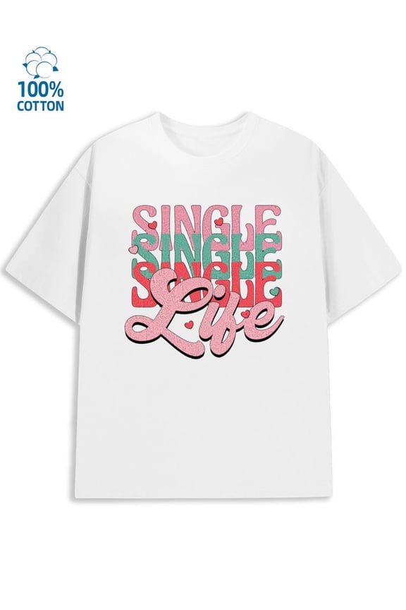 Single Life Tee for men lover white Comfortable loose T-shirt Christmas taylor Vintage Unisex Shirt Printed tshirts Original Unisex Shirt Crewneck tshirts