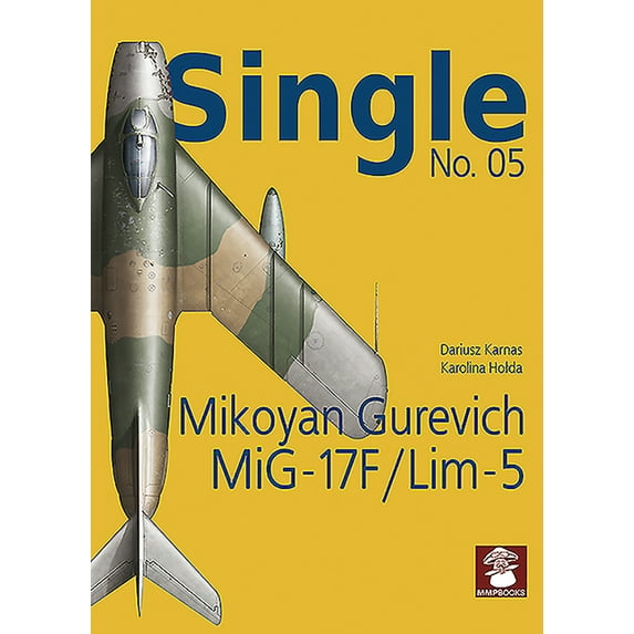 Single: Mikoyan Gurevich Mig-17f / Lim-5 (Series #05) (Paperback)