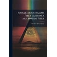 thumbnail image 1 of Single-Mode Raman Fiber Laser in a Multimode Fiber, (Paperback), 1 of 1