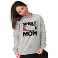 thumbnail image 1 of Single Mom Funny Dying Battery Joke Women Crewneck Sweatshirt Brisco Brands X, 1 of 6