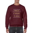 thumbnail image 1 of Single N' Ready To Jingle Sweatshirt Men -Smartprints Designs, Male 5X-Large, 1 of 4