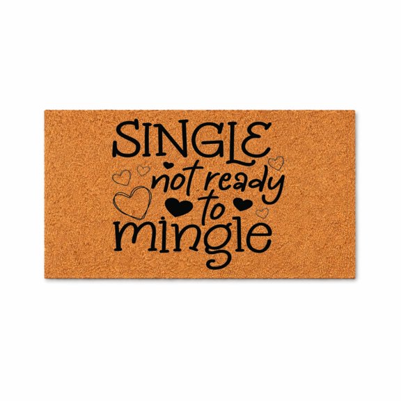 Single Not Ready To Mingle, Funny Doormat, Front Door Mat, Entryway Rug, New Home Gift, Housewarming Gift, Closing Gift 7791 (16x24 inches) 7791