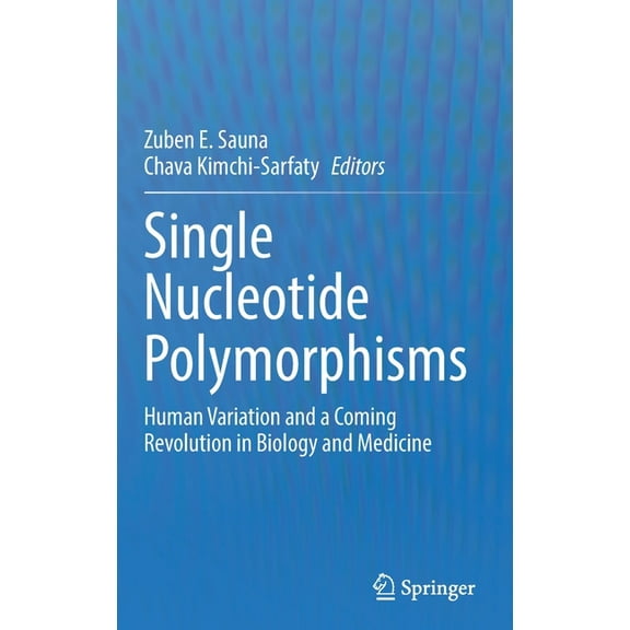 Single Nucleotide Polymorphisms: Human Variation and a Coming Revolution in Biology and Medicine, (Hardcover)