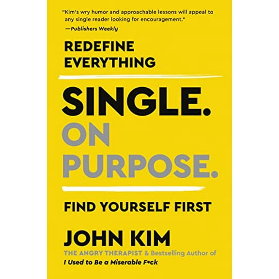 Pre-Owned Single on Purpose: Redefine Everything. Find Yourself First. (Paperback) 0062980742 9780062980748