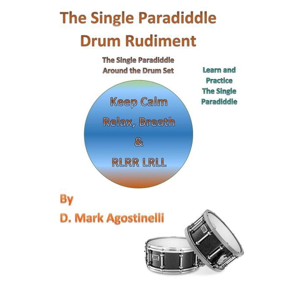 The Single Paradiddle Drum Rudiment : The Single Paradiddle Around the Drum Set