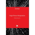 thumbnail image 1 of Single Photon Manipulation (Hardcover), 1 of 1
