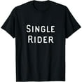 thumbnail image 1 of Single Rider T-Shirt, 1 of 4