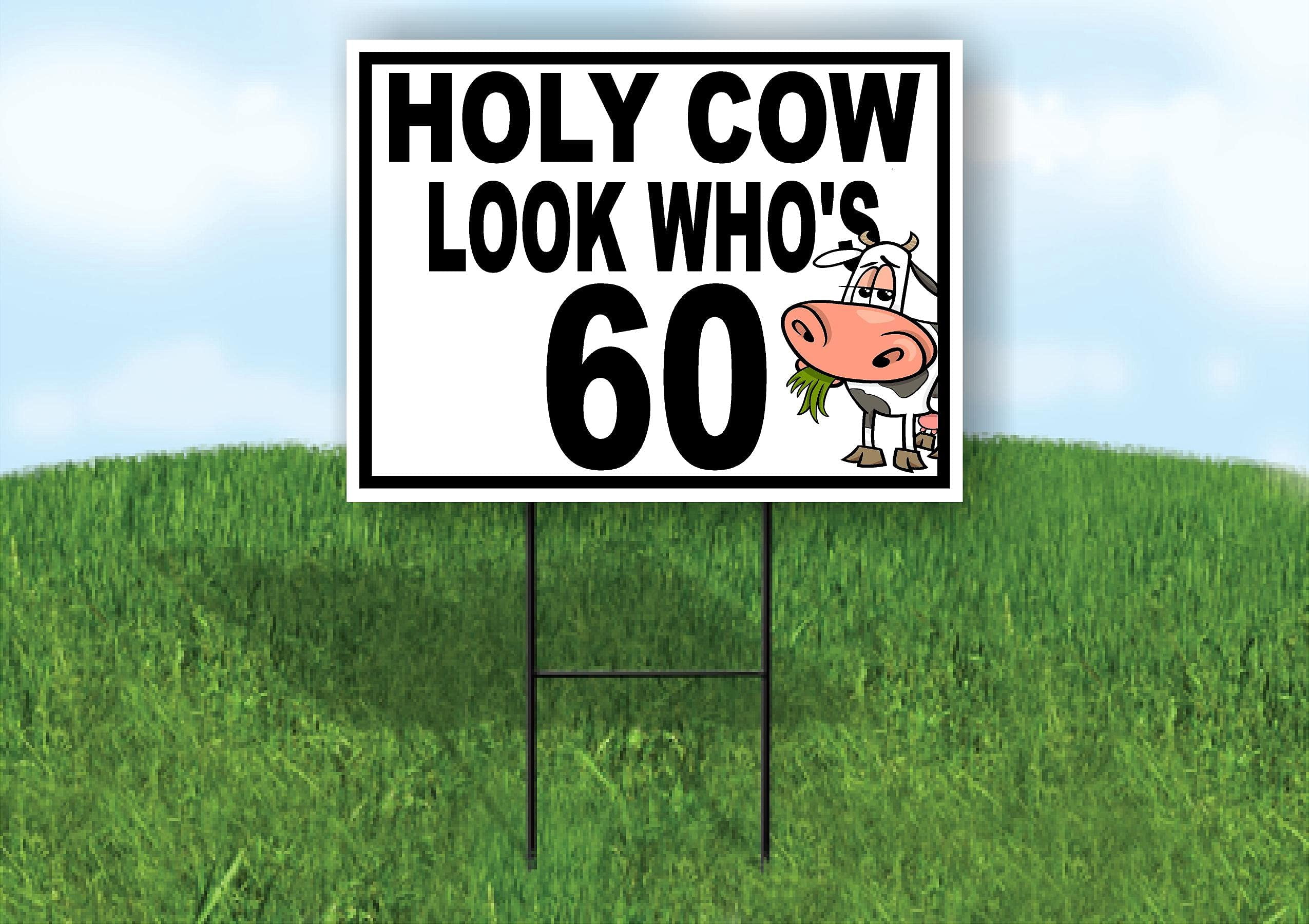 Single Sided Sign HOLY COW LOOK WHO'S 60 Yard Sign ROAD SIGN with Stand