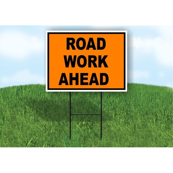 Single Sided Sign Road Work Ahead Construction Orange Black Yard Sign ...