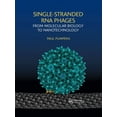 thumbnail image 1 of Single-Stranded RNA Phages: From Molecular Biology to Nanotechnology, (Paperback), 1 of 1