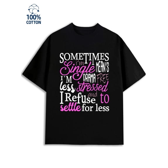 Single & Stress-Free men's funny humor 180G 100% Cotton black y2k vintage Funny Unisex Shirt Printed tshirts Fashion Unisex Shirt Printed tshirts Funny Unisex Shirt Cotton tshirts