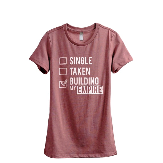Single Taken Building My Empire Women's Fashion Relaxed T-Shirt Tee Heather Rouge 2X-Large