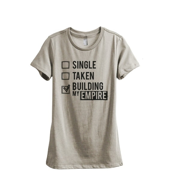 Single Taken Building My Empire Women's Fashion Relaxed T-Shirt Tee Heather Tan Medium