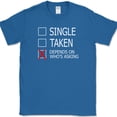 thumbnail image 1 of Single Taken Depends On Who's Asking T-Shirt Funny Dating Humor Text Tee - Royal Blue, S, 1 of 1
