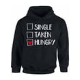 thumbnail image 1 of Single Taken Hungry Hoodie Anti Valentine Day Gift Ideas for Single People Sarcastic Humorous Novelty Sweatshirt, 1 of 5