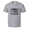 thumbnail image 1 of Single Taken Tacos Tee Funny Tshirt Amusing Taco Lover T Shirt, 1 of 1