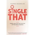 thumbnail image 1 of Single That: Dispelling The Top 10 Myths Of The Single Woman  Paperback  Acamea Deadwiler, 1 of 1