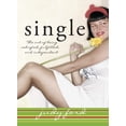 thumbnail image 1 of Pre-Owned Single: The Art of Being Satisfied, Fulfilled and Independent (Paperback) 1593371543 9781593371548, 1 of 1