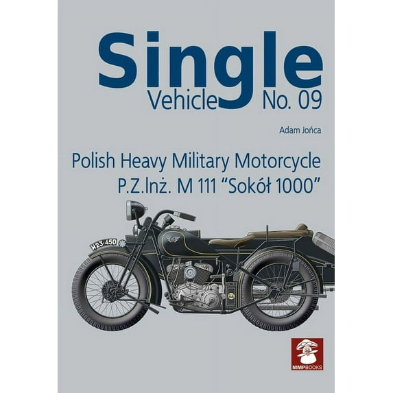 Single Vehicle: Polish Heavy Military Motorcycle P.Z.InŻ. M 111 Sokól 1000 (Paperback)