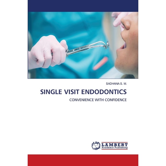 Single Visit Endodontics, (Paperback)