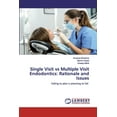 thumbnail image 1 of Single Visit vs Multiple Visit Endodontics: Rationale and Issues (Paperback), 1 of 1