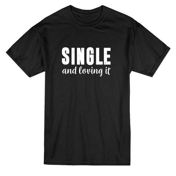 Single and Loving It Graphic Quote Men Black T-Shirt, Male Large