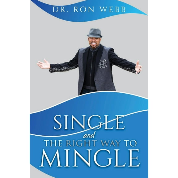 Single and the Right Way to Mingle (Paperback)