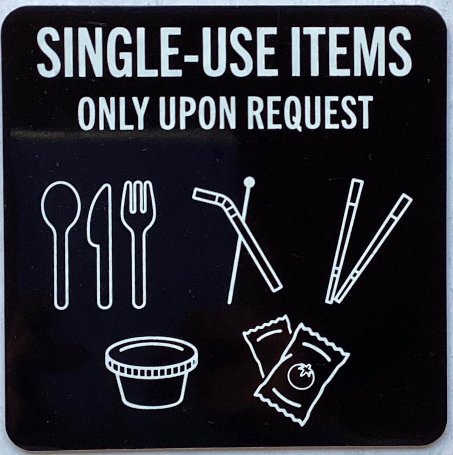 Request Signs Single use upon request - utensils and plastic straws available upon ...