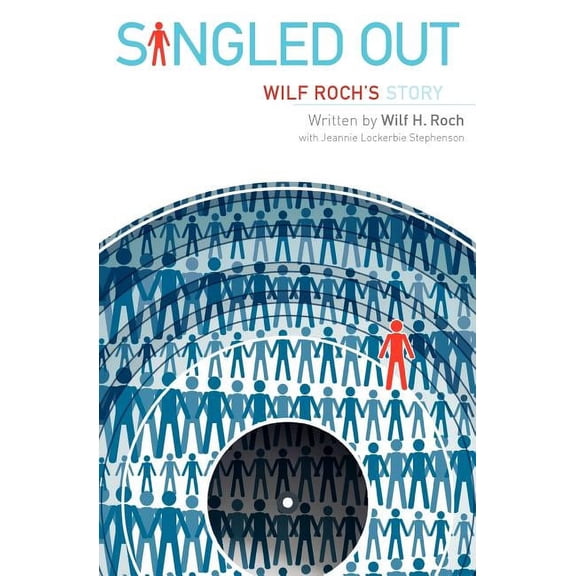 Singled Out: Wilf Roch's Story, (Paperback)