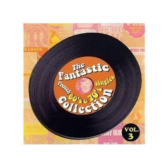 Singles Collection-Fantastic French 60's & 70's - Vol. 3-Singles Collection-Fantastic French 60's & - Music & Performance - CD