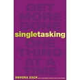 thumbnail image 1 of Singletasking : Get More Done#One Thing at a Time (Paperback), 1 of 1